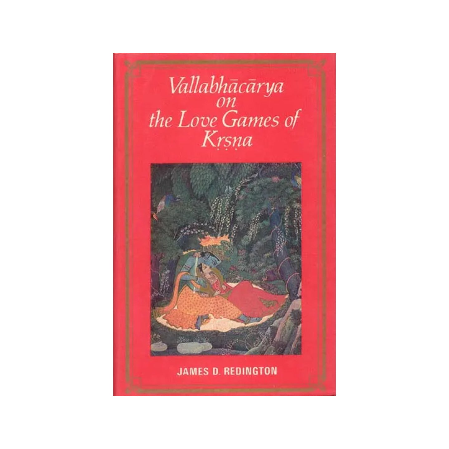 Vallabhacarya On The Love Games Of Krsna (Krishna) (Rare Book) - Totally Indian