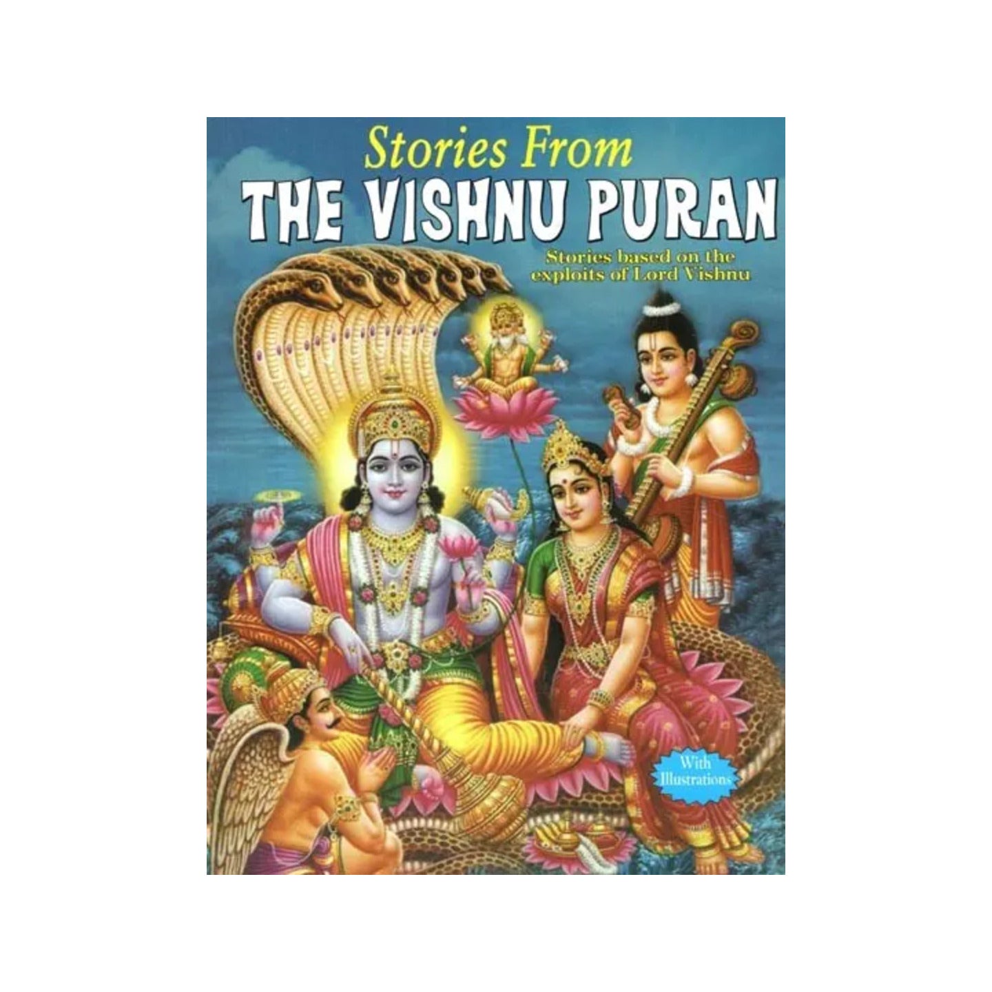 Stories From The Vishnu Puran: Stories Based On The Exploits Of Lord Vishnu (With Illustrations) - Totally Indian