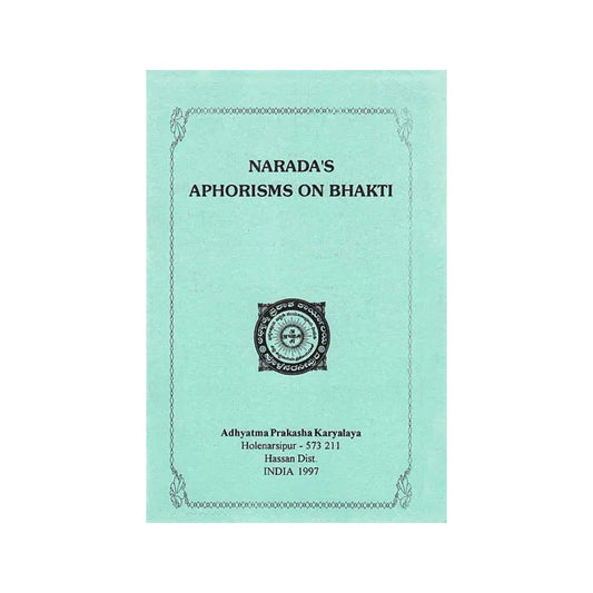 Narada’s Aphorisms On Bhakti - Totally Indian