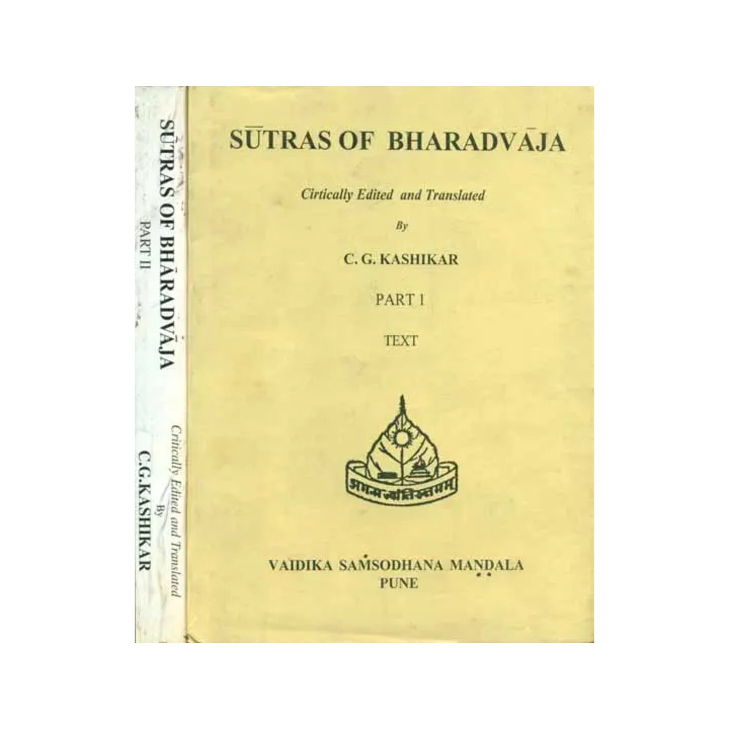 Sutras Of Bharadvaja – The Srauta, Paitrmedhika And Parisesa :two Volumes - Totally Indian