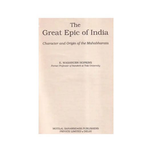 The Great Epic Of India (Character And Origin Of The Mahabharata) - Totally Indian