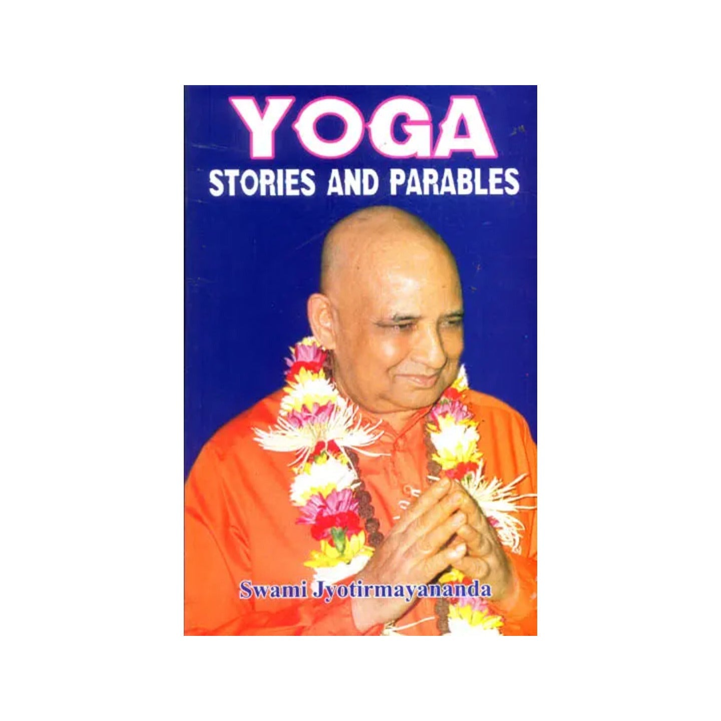 Yoga Stories And Parables - Totally Indian