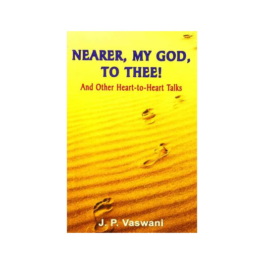 Nearer, My God, To Thee (And Other Heart-to-heart Talks) - Totally Indian