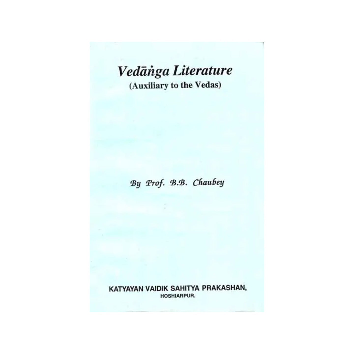 Vedanga Literature (Auxiliary To The Vedas) - Totally Indian