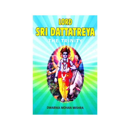 Lord Sri Dattatreya The Trinity - Totally Indian