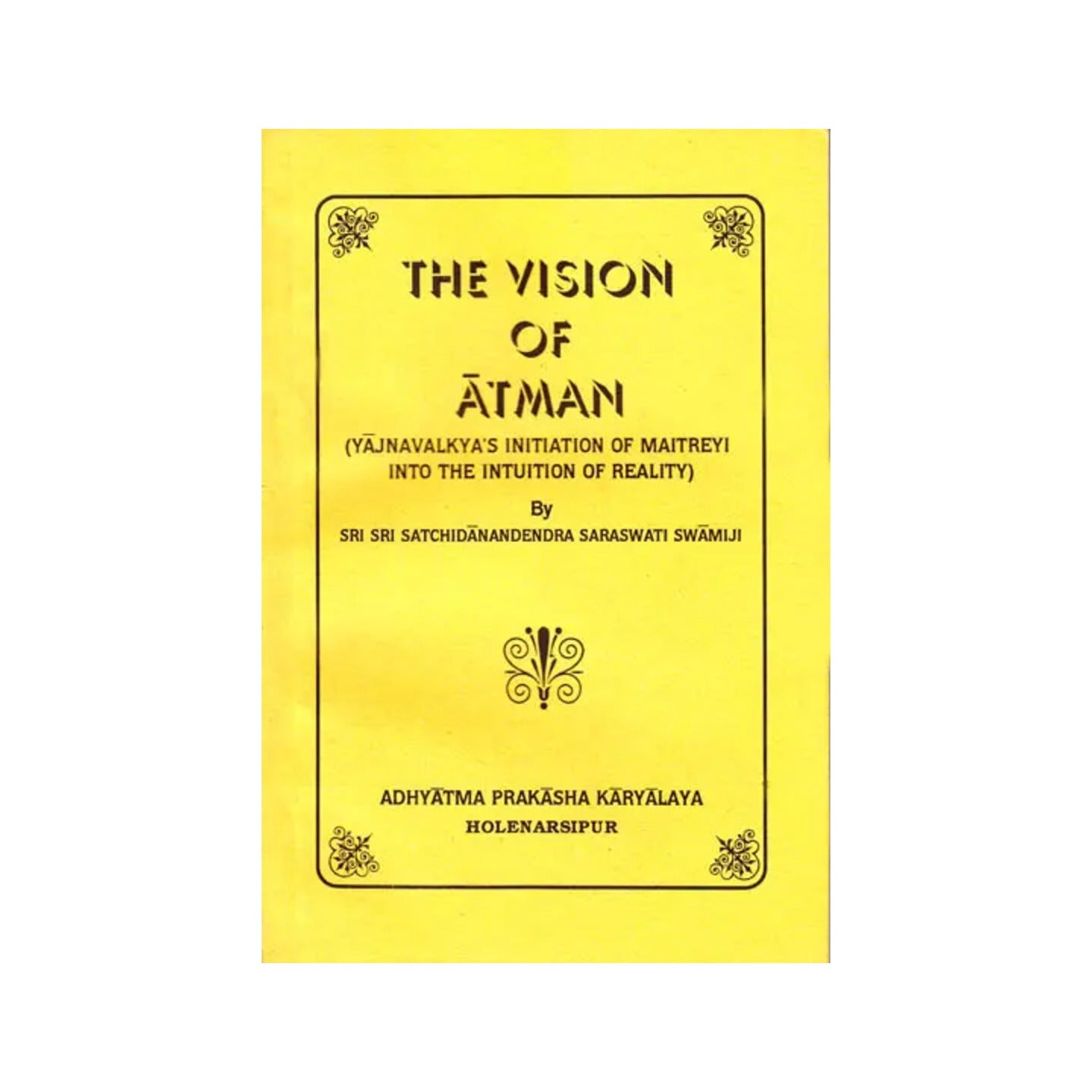 The Vision Of Atman (Yajnavalkya’s Initiation Of Maitreyi Into The Intuition Of Reality) - Totally Indian