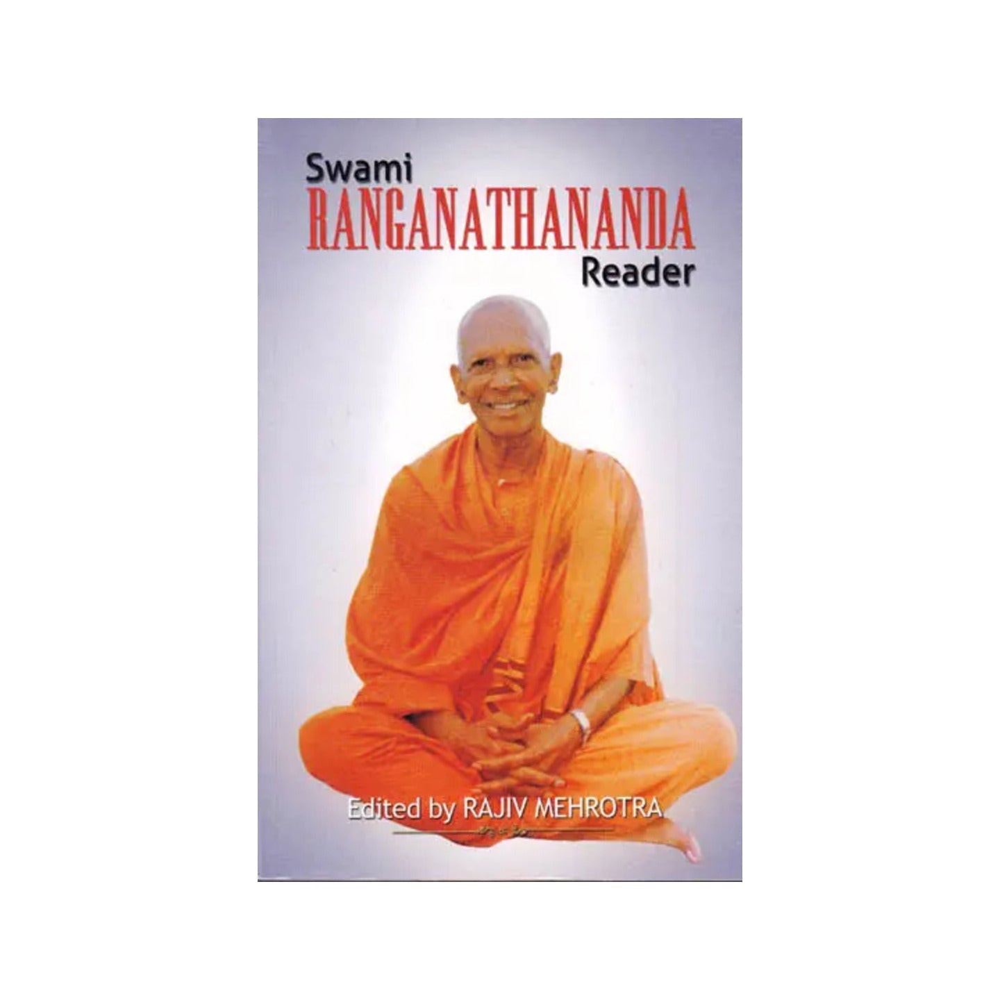 Swami Ranganathananda Reader - Totally Indian