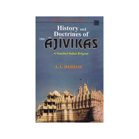 History And Doctrines Of The Ajivikas (A Vanished Indian Religion) - Totally Indian