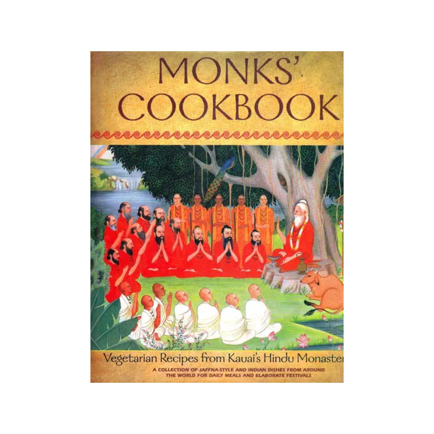 Monks’ Cookbook (Vegetarian Recipes From Kauai’s Hindu Monastery) - Totally Indian