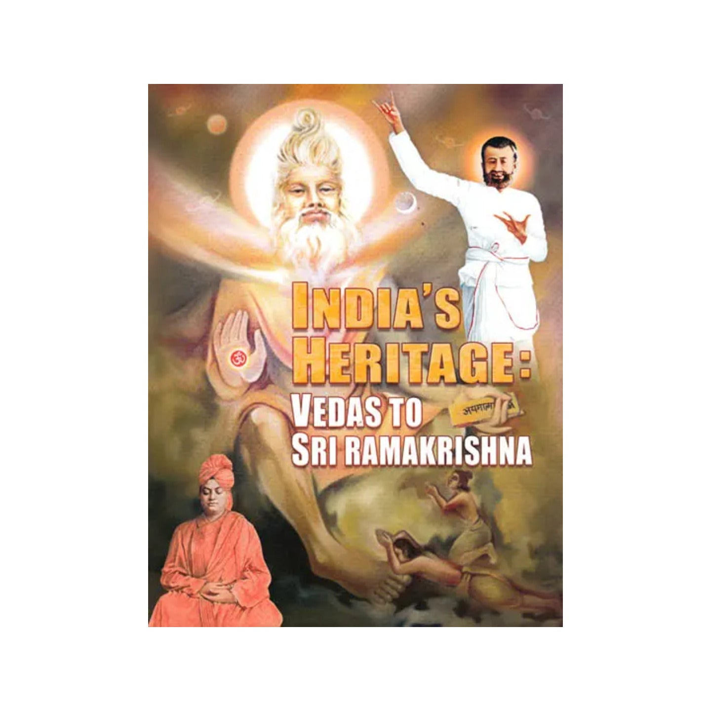 India’s Heritage: Vedas To Sri Ramakrishna - Totally Indian