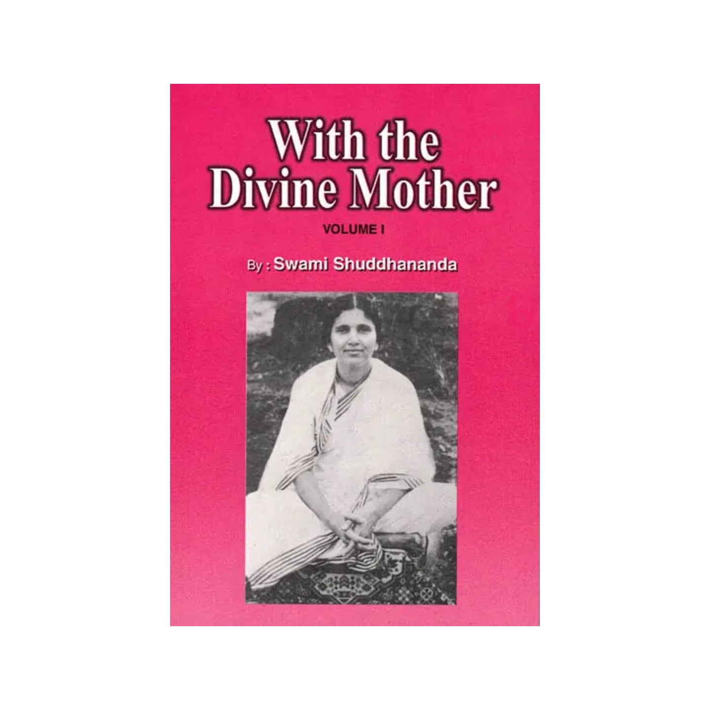 With The Divine Mother (Volume I) - Totally Indian