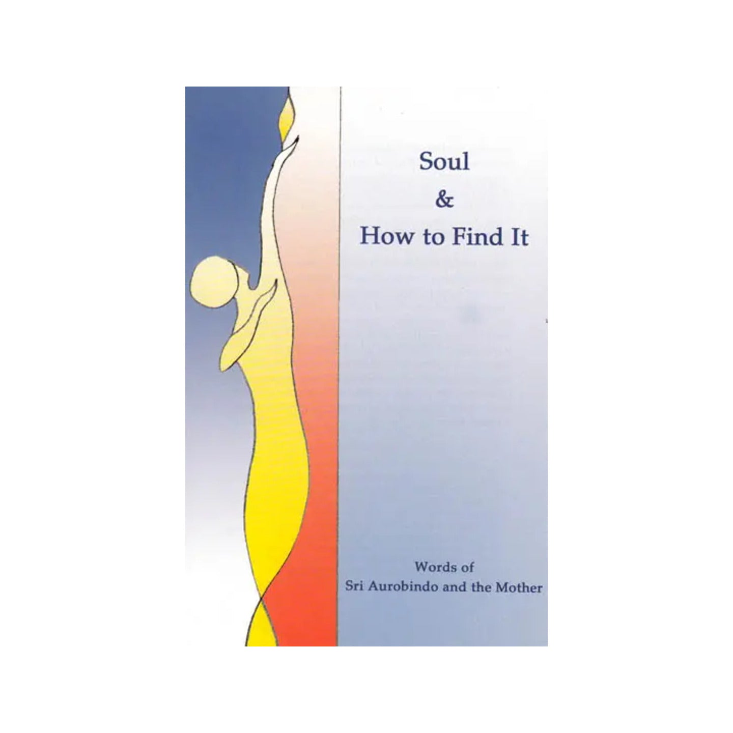 Soul And How To Find It - Totally Indian