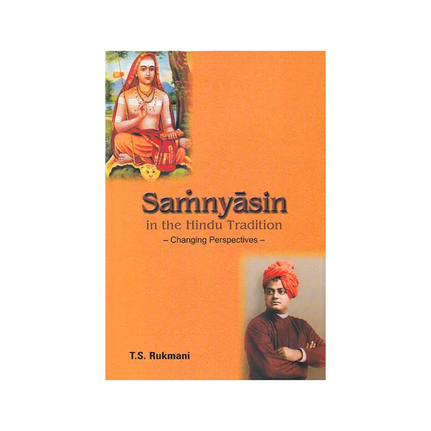 Samnyasin In The Hindu Tradition (Changing Perspectives): Containing Interviews With Many Sannayasis Of Today - Totally Indian