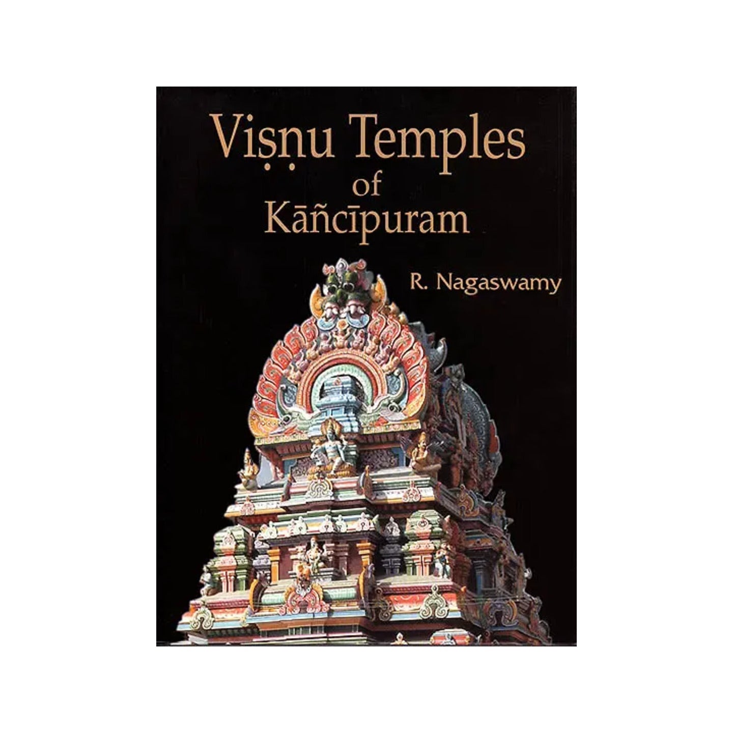 Visnu Temples Of Kanchipuram - Totally Indian