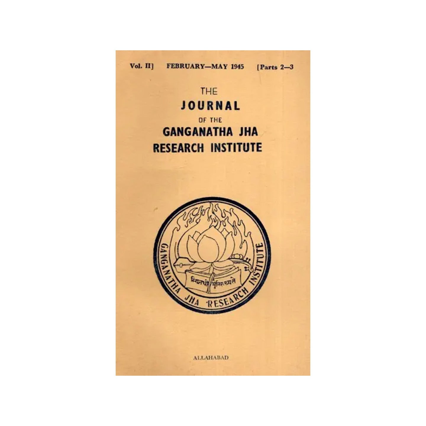 The Journal Of The Ganganath Jha Research Institute (Vol- Ii February-may 1945, Part-2 And 3) An Old And Rare Book - Totally Indian