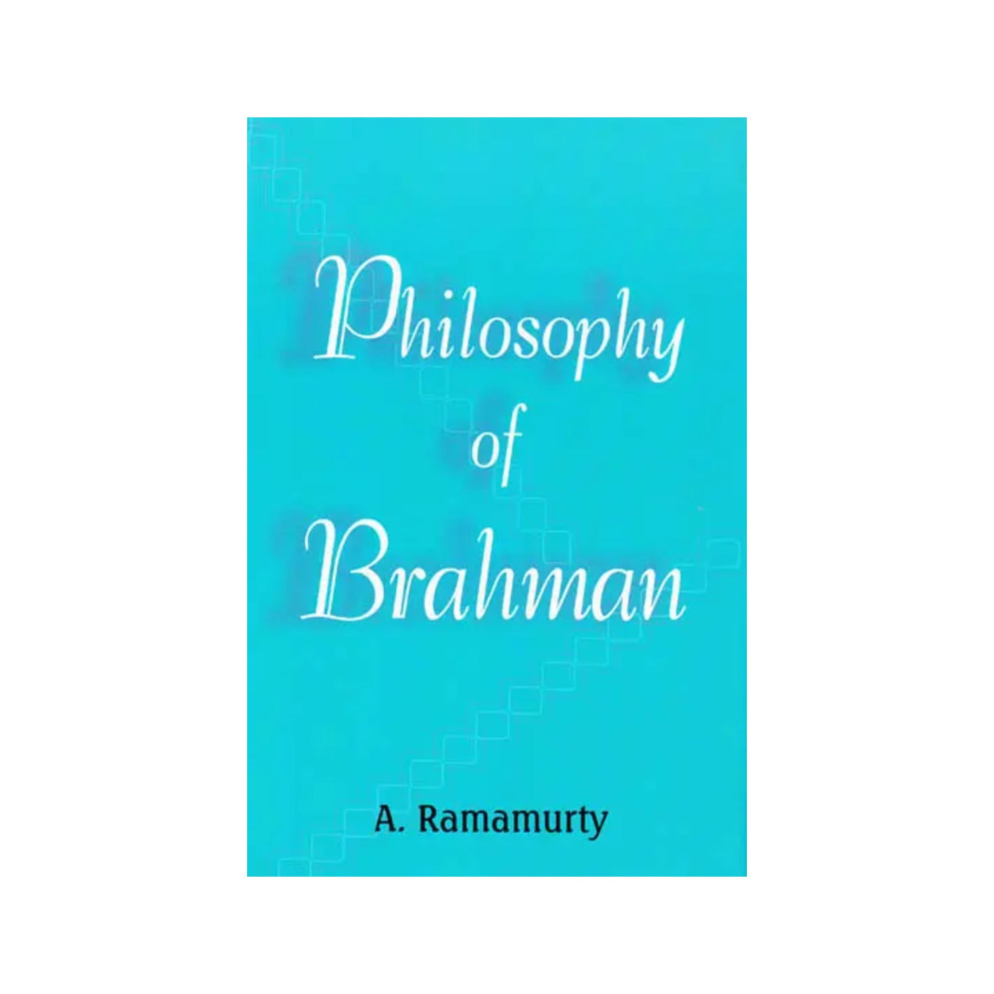 Philosophy Of Brahman - Totally Indian