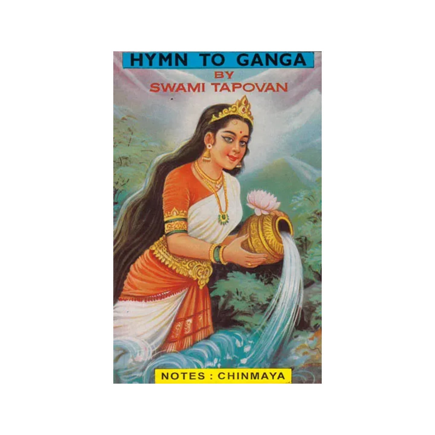 Hymn To Ganga By Swami Tapovan - Totally Indian