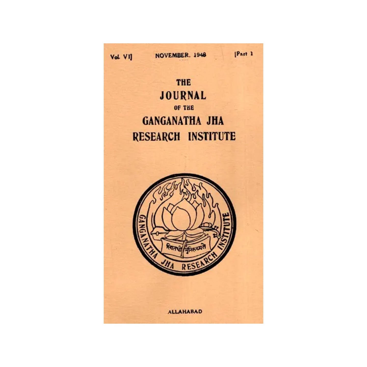 The Journal Of The Ganganath Jha Research Institute (Vol-vi November 1948 Part 1) An Old And Rare Book - Totally Indian