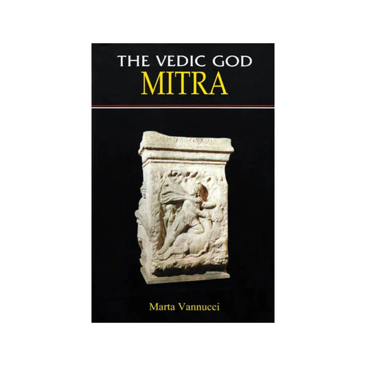 The Vedic God Mitra: A Concise Study - Totally Indian