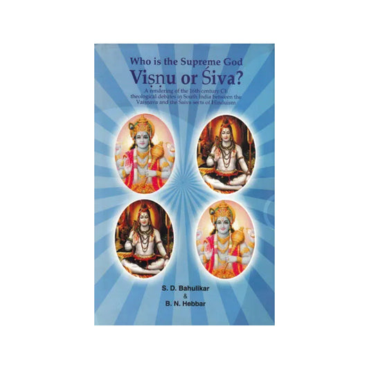 Who Is The Supreme God? Visnu Or Siva? Theological Debates In South India Between The Vaisnavas And The Saivas - Totally Indian