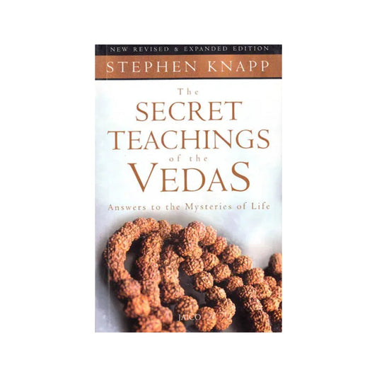 The Secret Teachings Of The Vedas – Answers To The Mysteries Of Life - Totally Indian