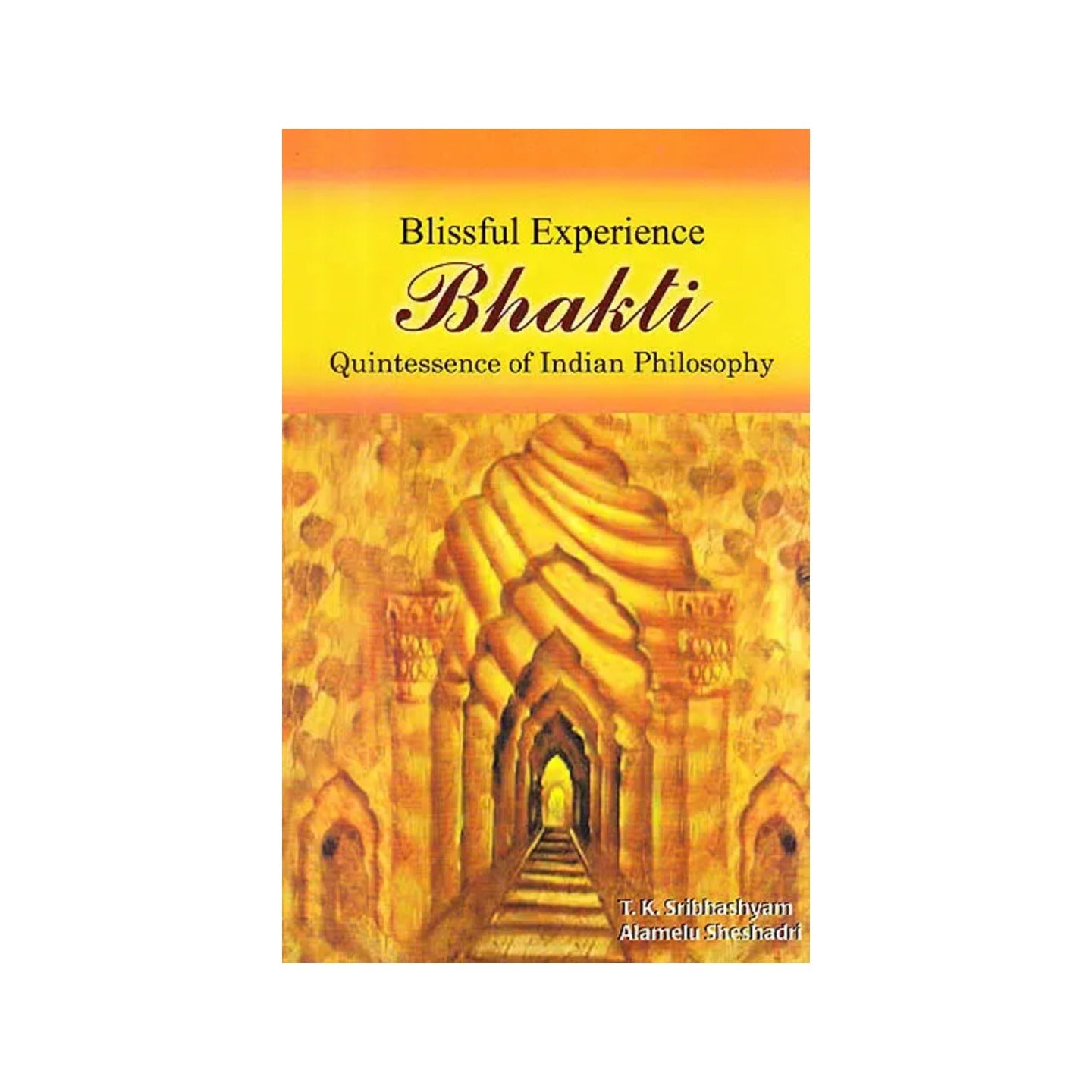 Blissful Experience Bhakti: Quintessence Of Indian Philosophy - Totally Indian