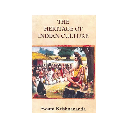 The Heritage Of Indian Culture - Totally Indian