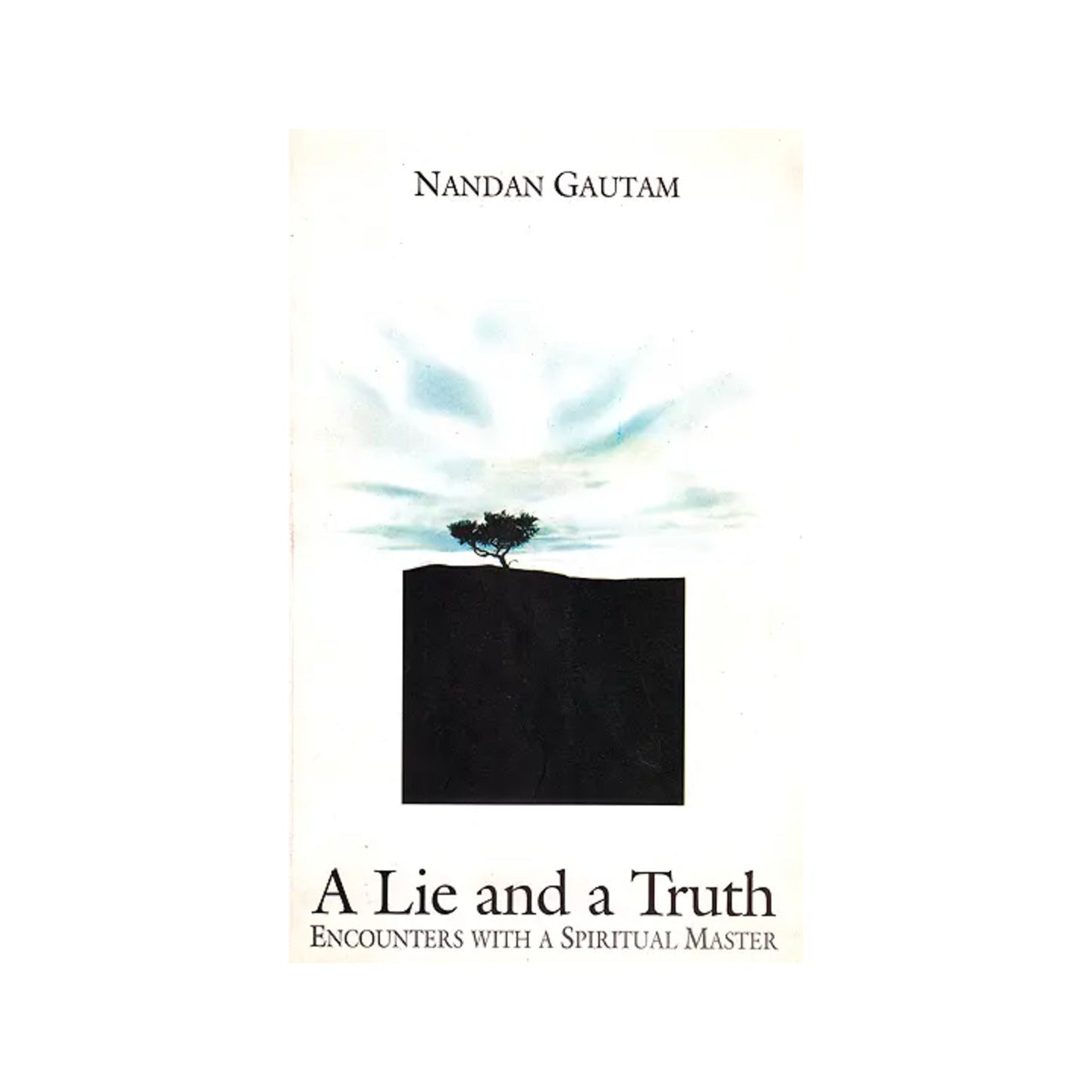 A Lie And A Truth: Encounter With A Spiritual Master - Totally Indian