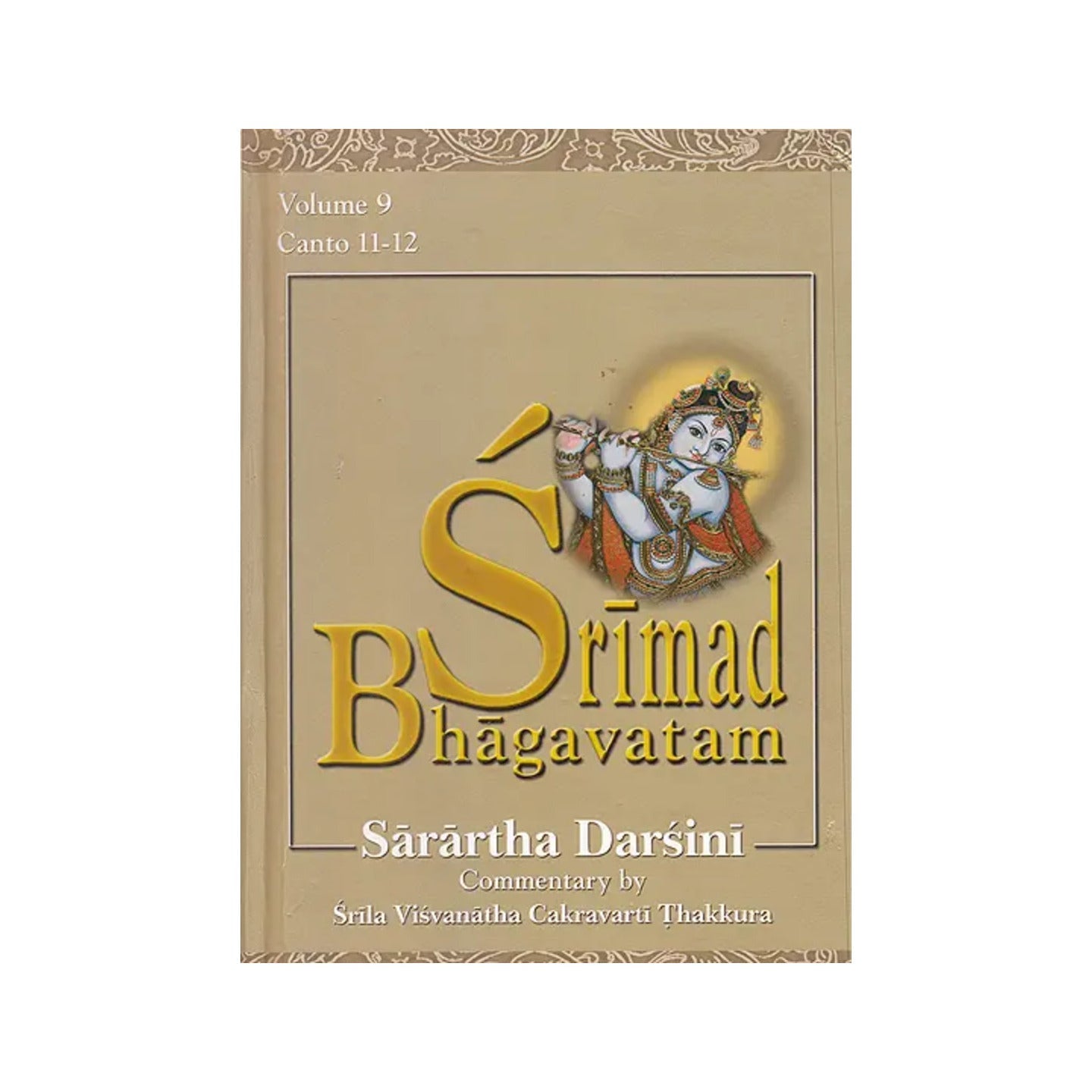 Srimad Bhagavatam : Sarartha Darsini Commentary By Srila Visvanatha Cakravarti Thakkura - Volume 9 (Canto 11-12) (Transliteration And English Translation) - Totally Indian