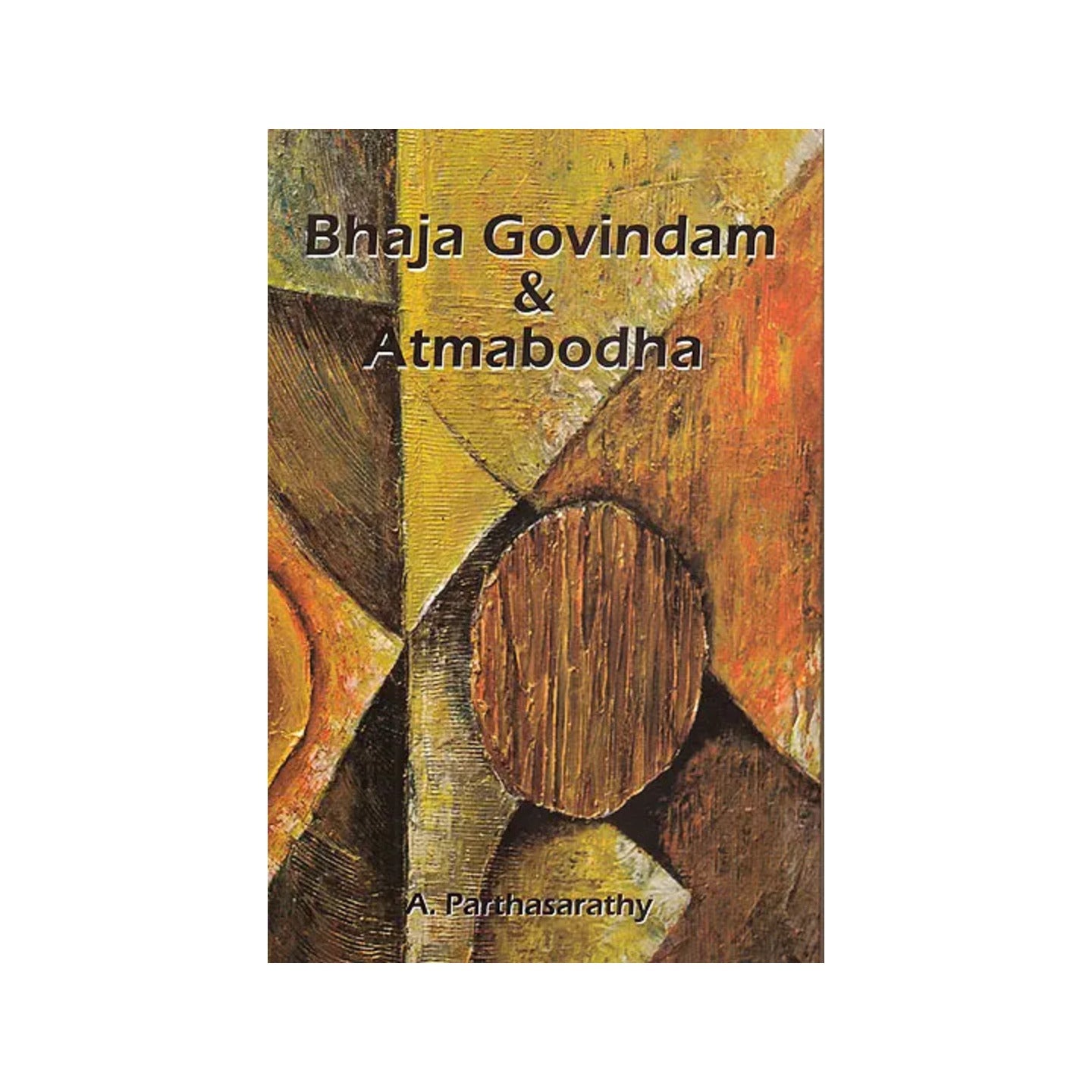 Bhaja Govindam And Atmabodha - Totally Indian