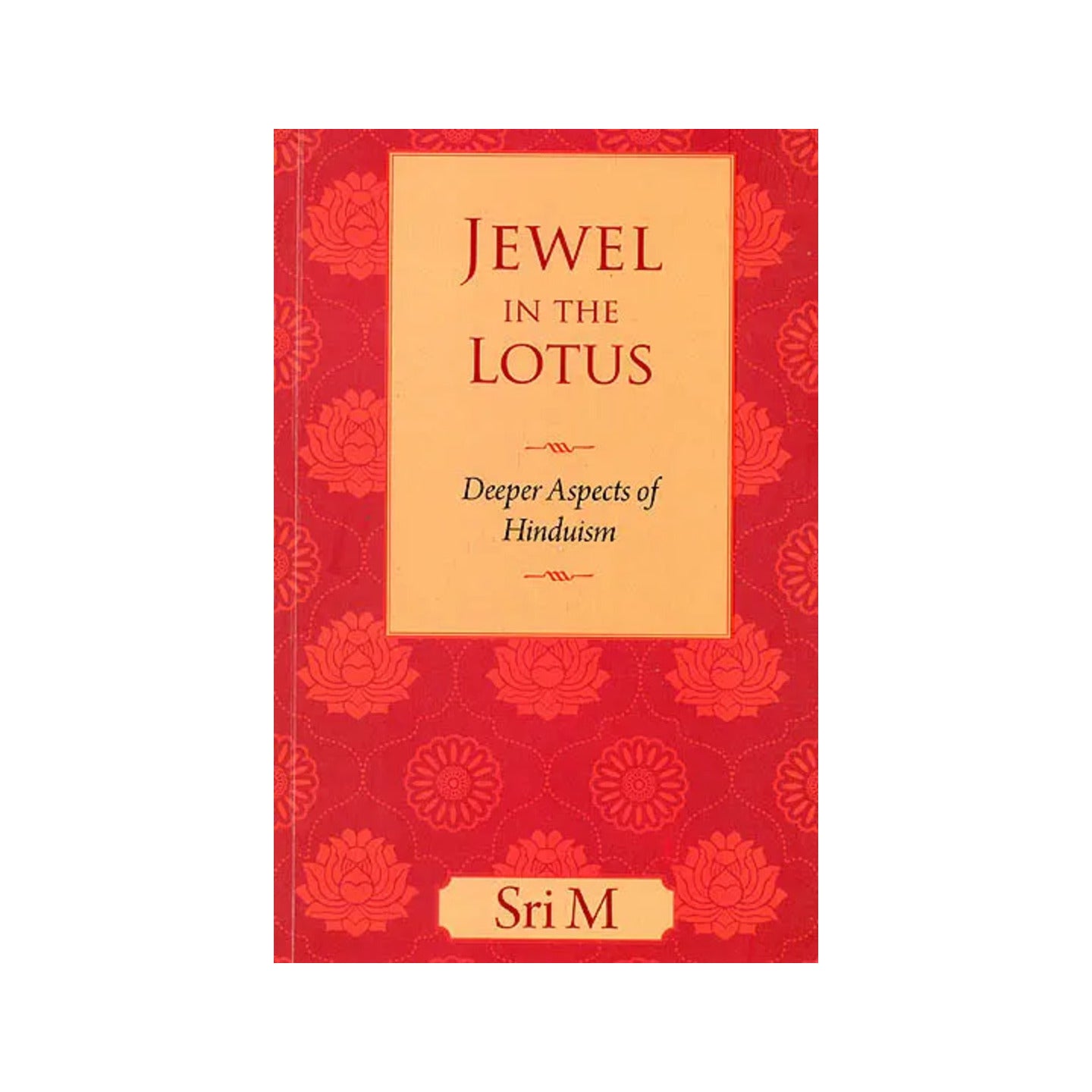 Jewel In The Lotus (Deeper Aspects Of Hinduism) - Totally Indian