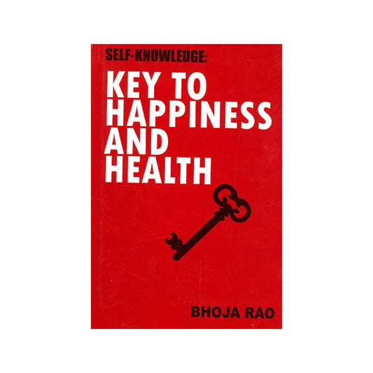 Self Knowledge: Key To Happiness And Health - Totally Indian