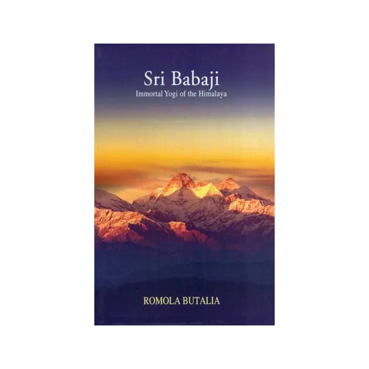 Sri Babaji: Immortal Yogi Of The Himalayas - Totally Indian