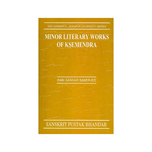 Minor Literary Works Of Ksemendra - Totally Indian