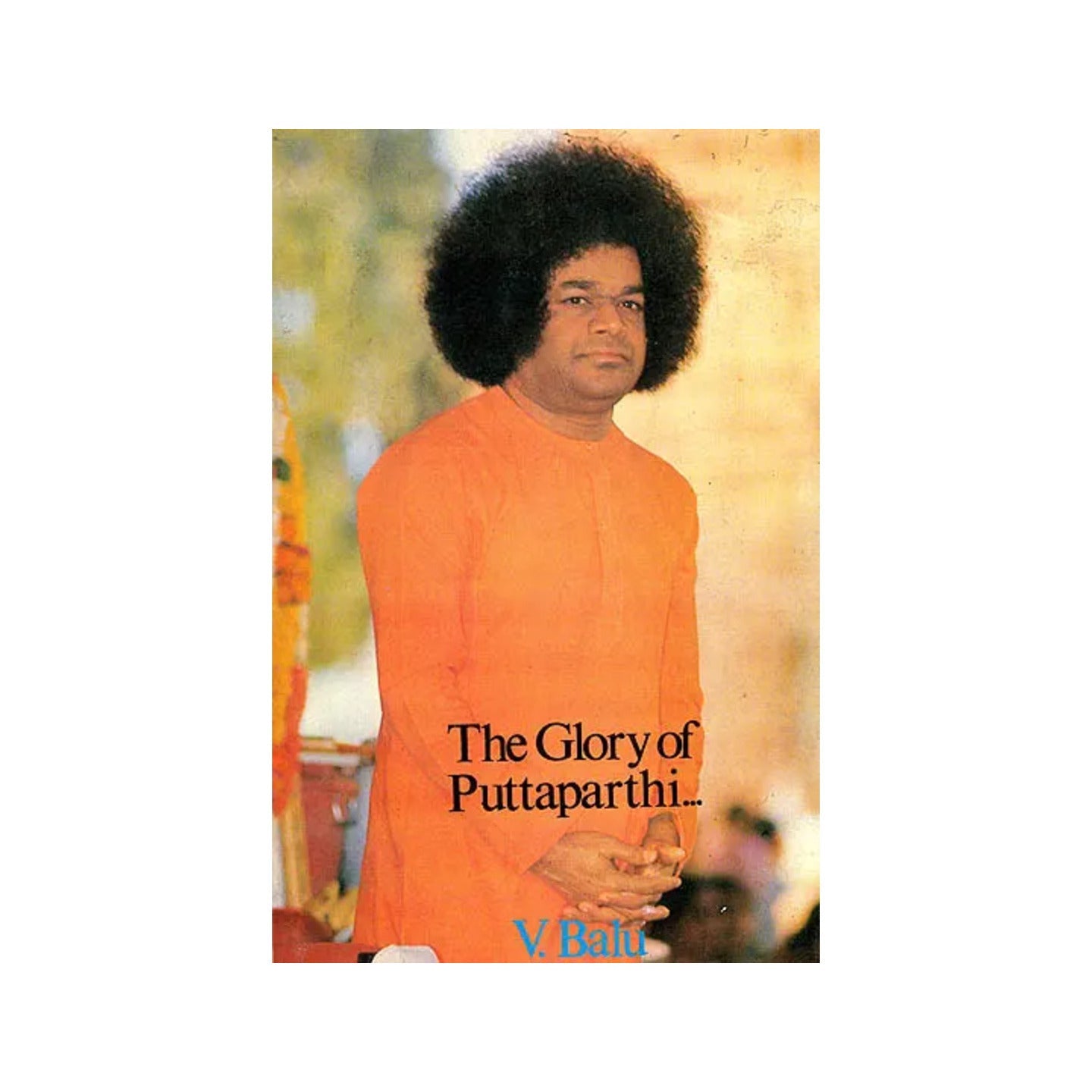 The Glory Of Puttaparthi - Totally Indian