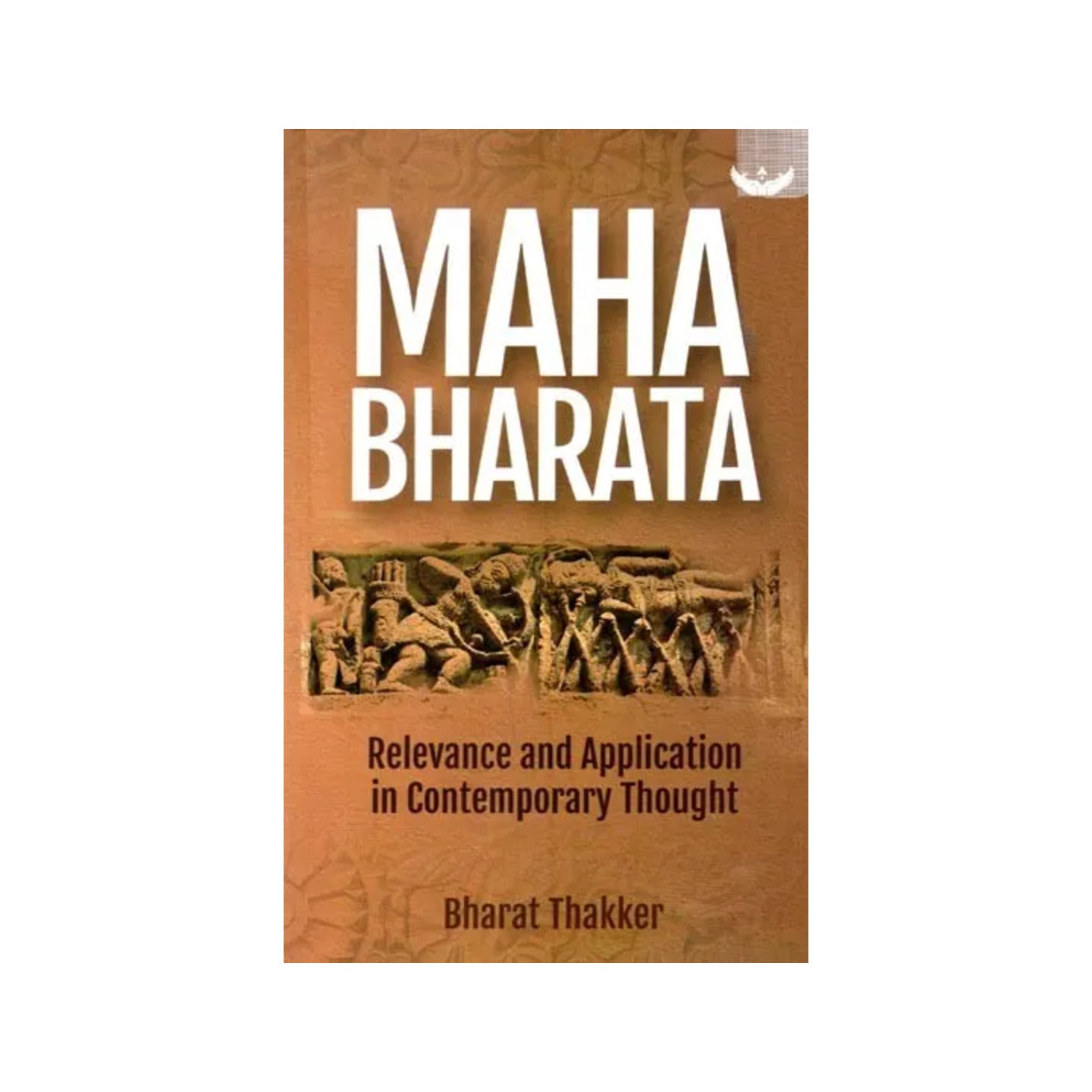 Mahabharata: Relevance And Application In Contemporary Thought - Totally Indian