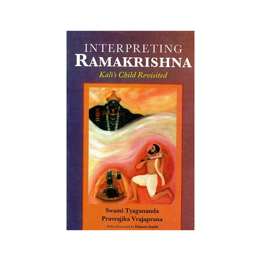 Interpreting Ramakrishna (Kali’s Child Revisited) - Totally Indian