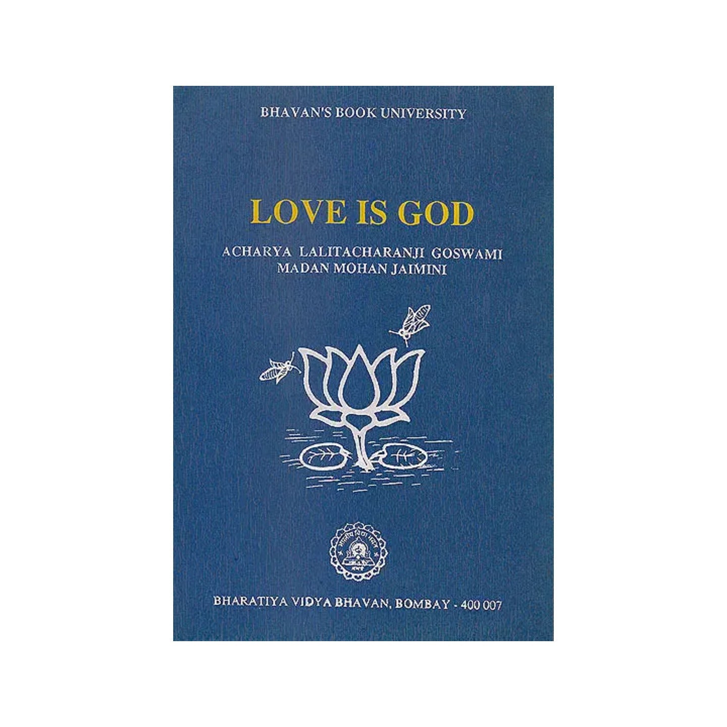 Love Is God (An Introduction To A Religious System Based On This Concept Of Ultimate Reality) - Totally Indian