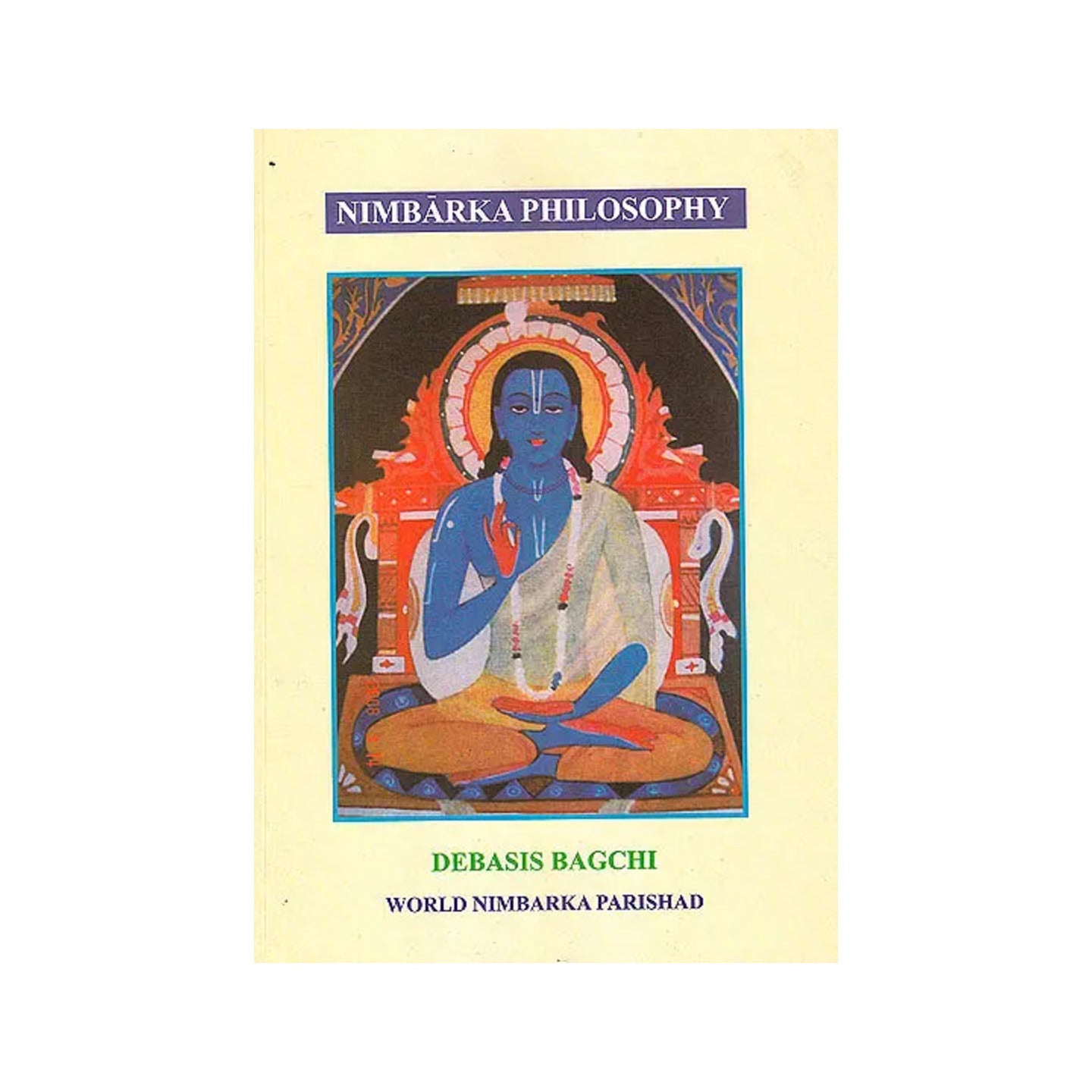 Nimbarka Philosophy: The Philosophy Of The Most Ancient Vaisnava Sect - Totally Indian