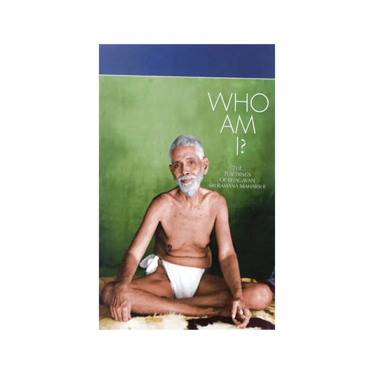 Who Am I? (The Teachings Of Bhagavan Sri Raman Maharashi) - Totally Indian