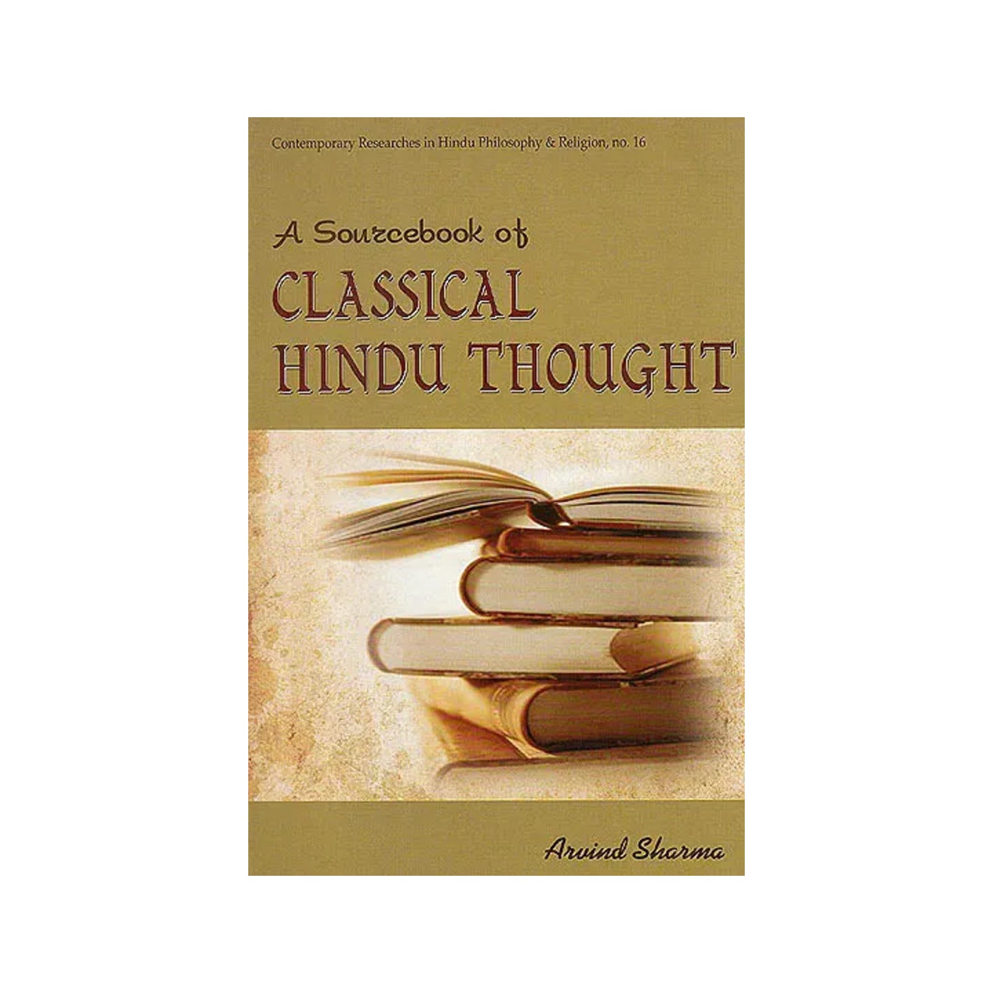 A Sourcebook Of Classical Hindu Thought - Totally Indian