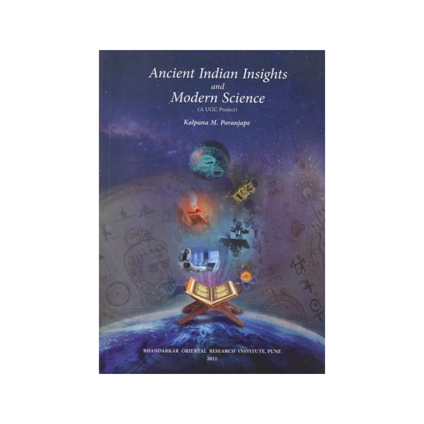 Ancient Indian Insights And Modern Science: A Rare Book - Totally Indian