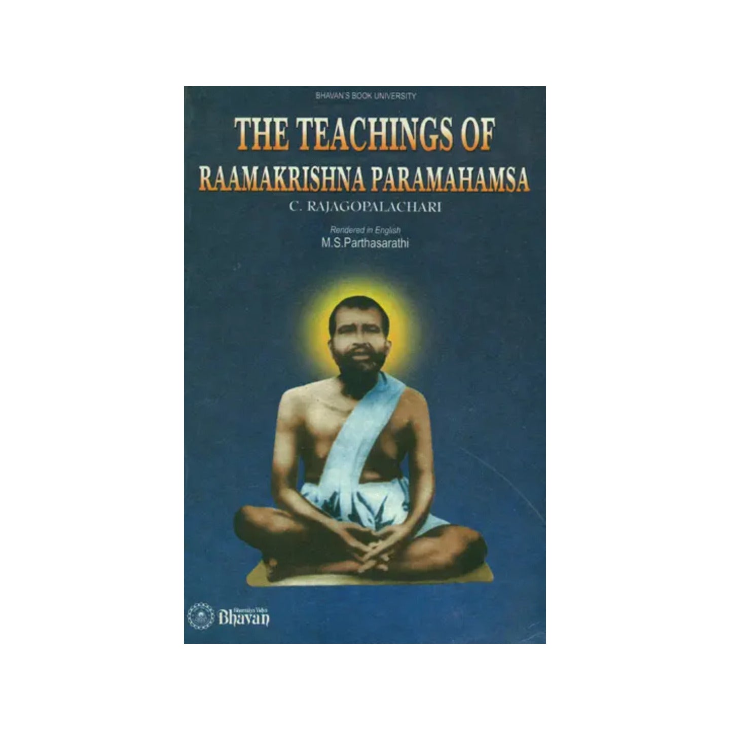 The Teachings Of Raamakrishna Paramahamsa - Totally Indian