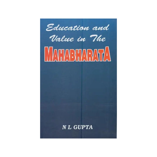 Education And Value In The: Mahabharata - Totally Indian