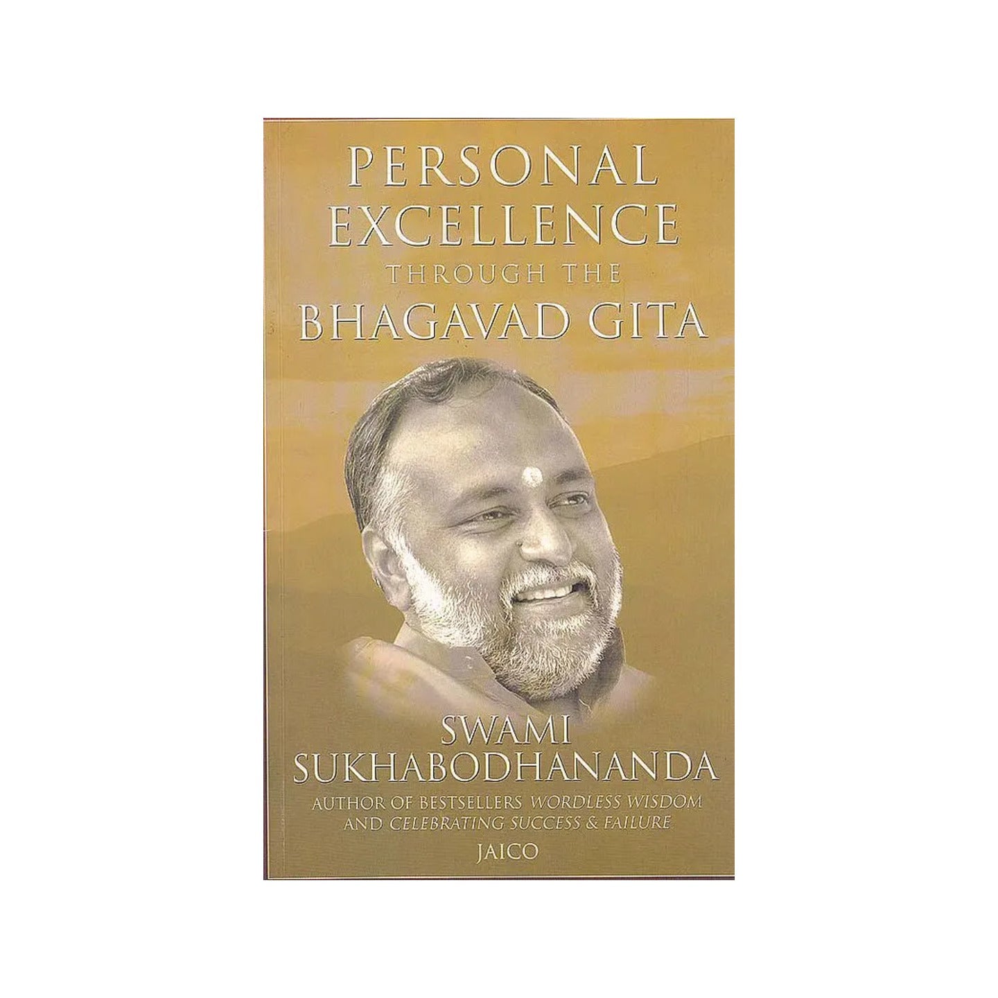 Personal Excellence Through The Bhagavad Gita - Totally Indian