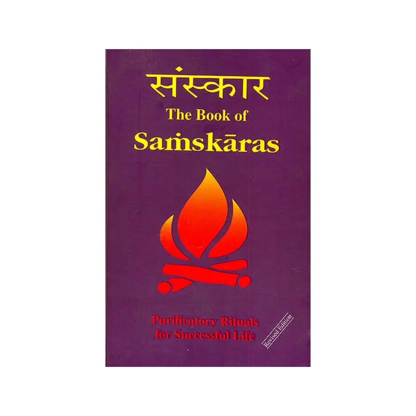 The Book Of Samskaras (Purificatory Rituals For Successful Life) - Totally Indian