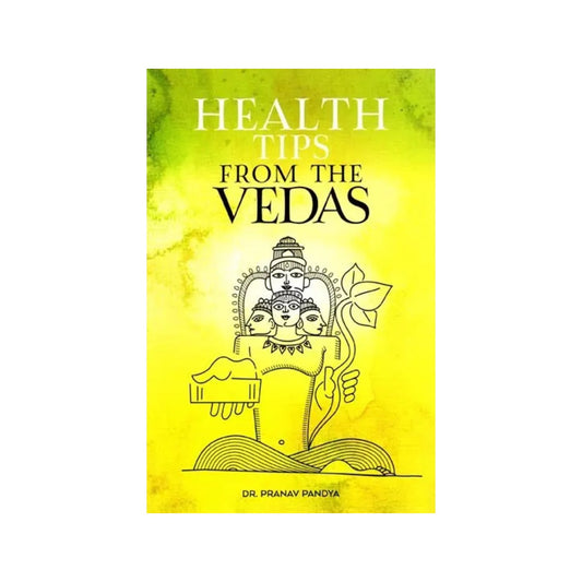 Health Tips From The Vedas - Totally Indian