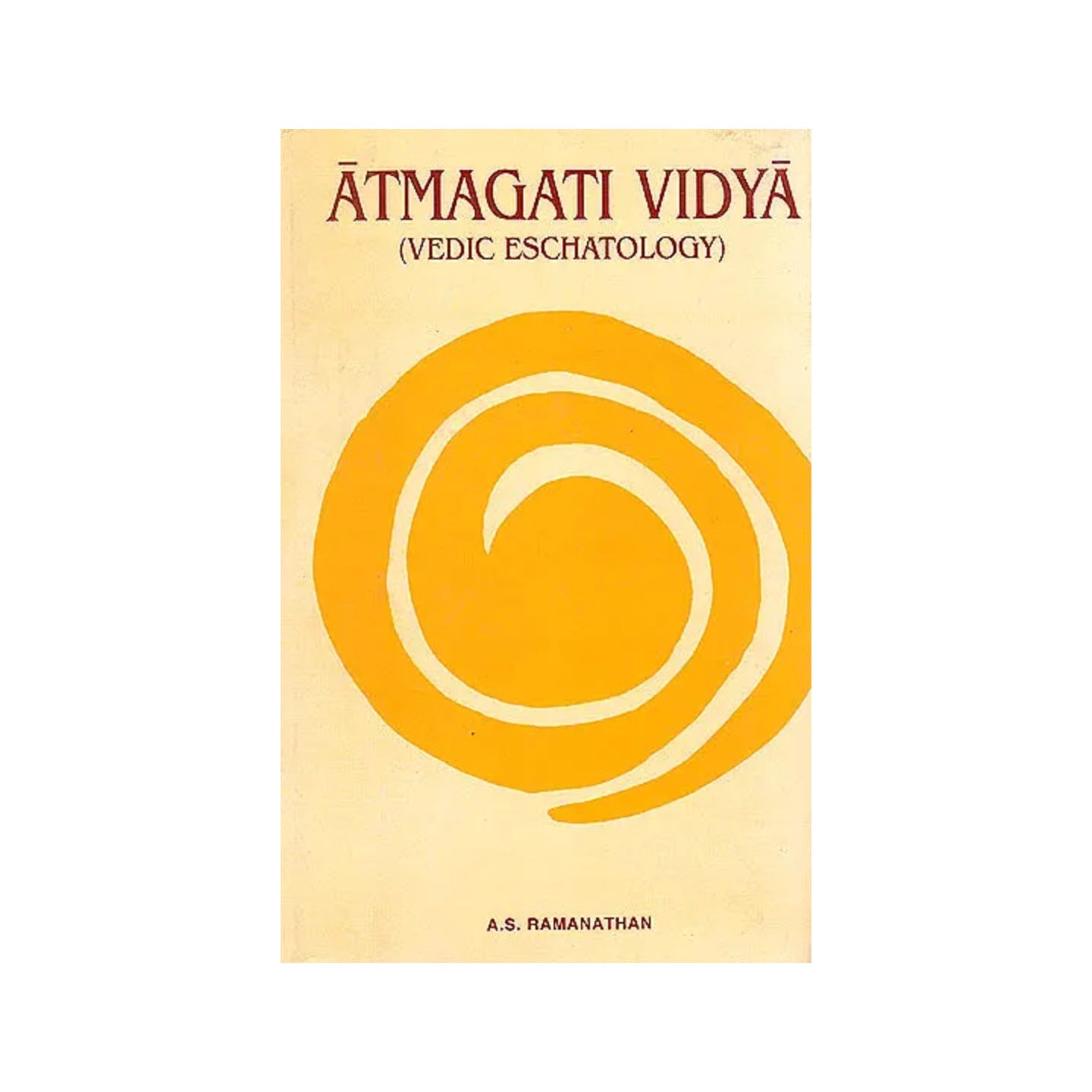 Atmagatividya (Vedic Eschatology) - Totally Indian