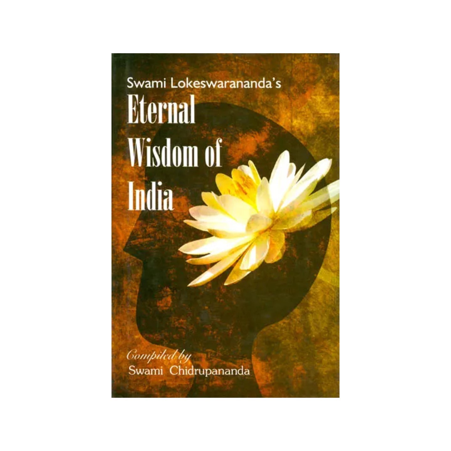 Eternal Wisdom Of India - Totally Indian