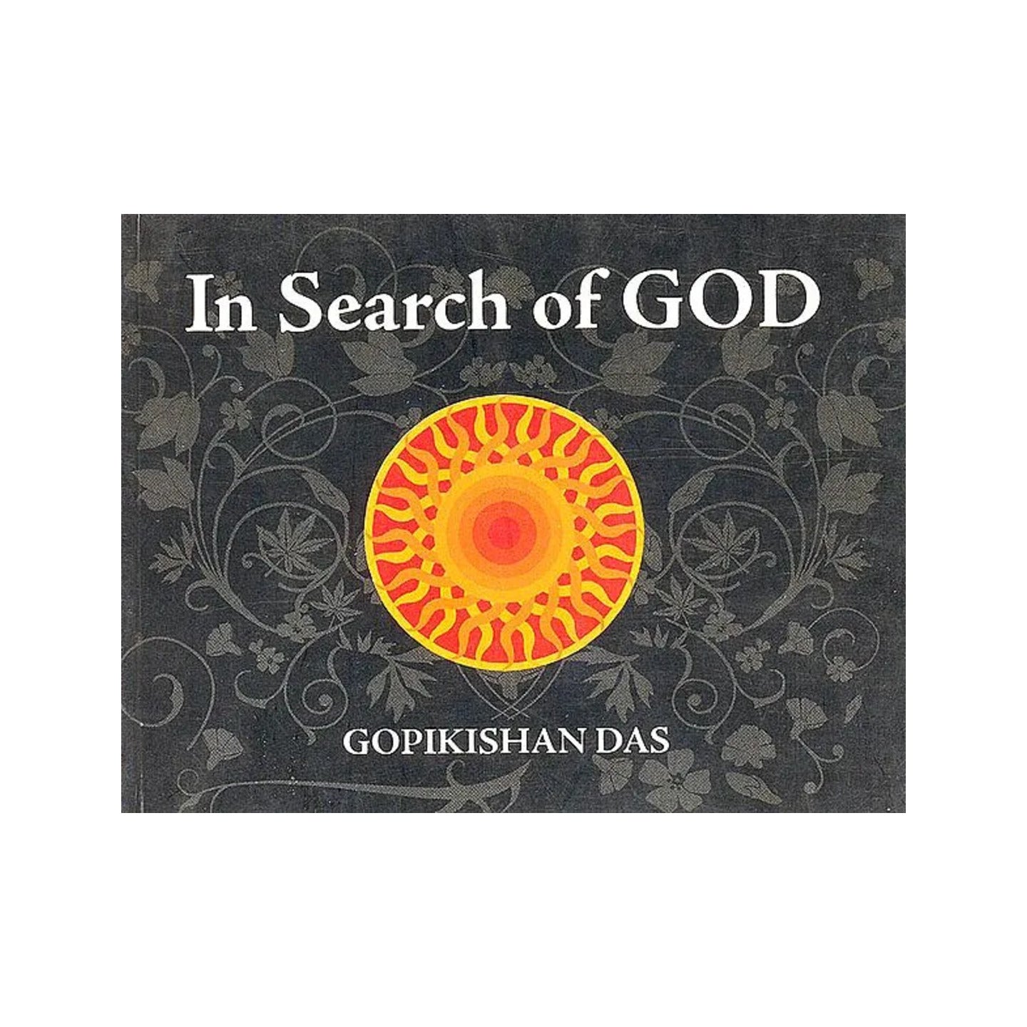 In Search Of God - Totally Indian